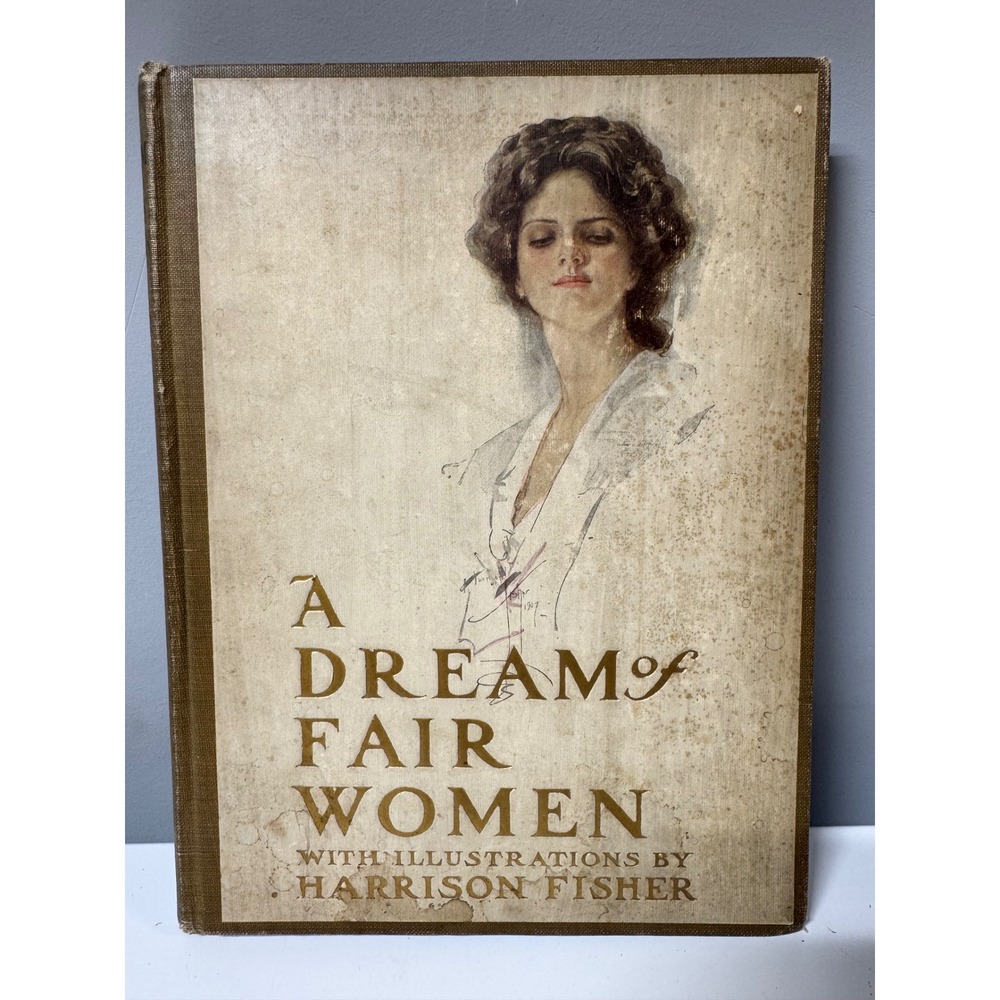 A Dream of Fair Women 1907 Harrison Fisher Illus. Grosset & Dunlap Antique